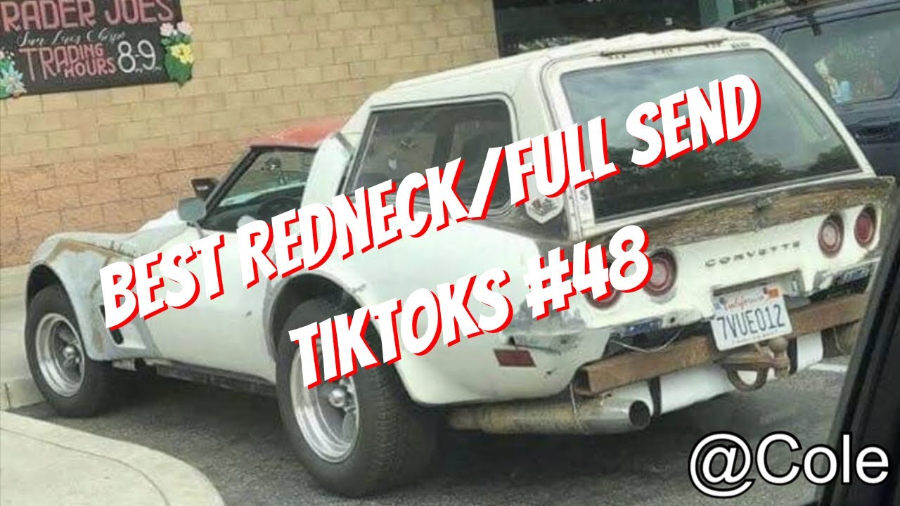 Best Redneck/Full Send TikToks #48