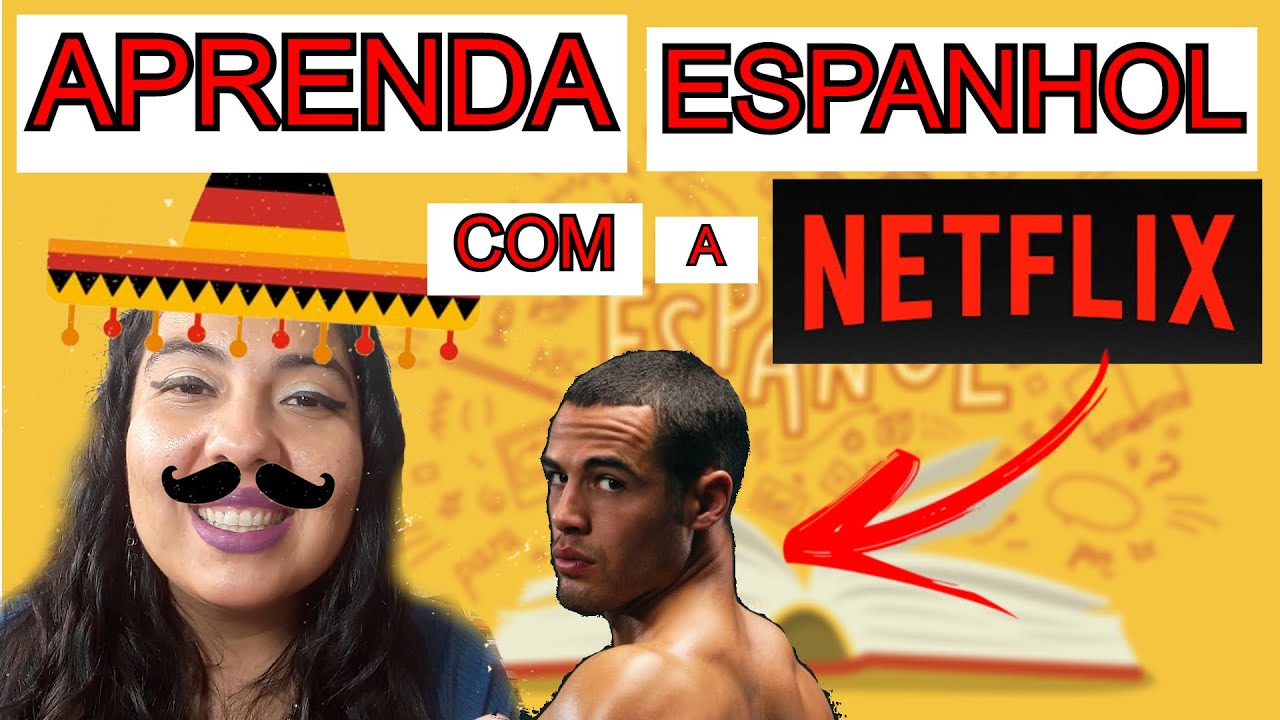 S&eacute;ries e Filmes Pra Sair Falando Espanhol - NETFLIX
