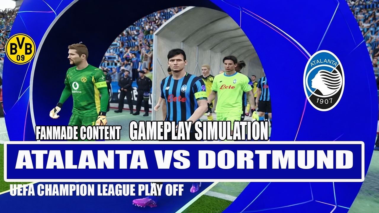 Atalanta vs Dortmund 🔥 | UEFA Champions League Playoff | Gameplay Simulation