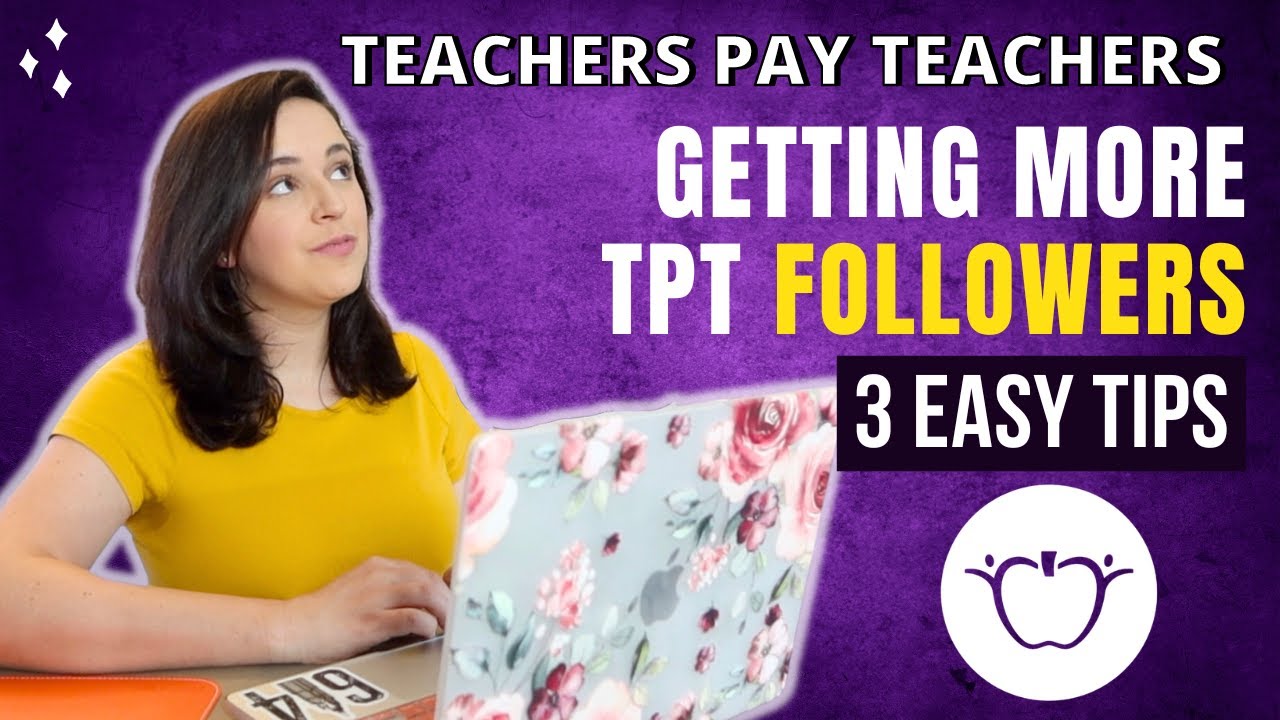 📍Getting Followers On Teachers Pay Teachers - My Top 3 Tips To Get Followers To Your TpT Store