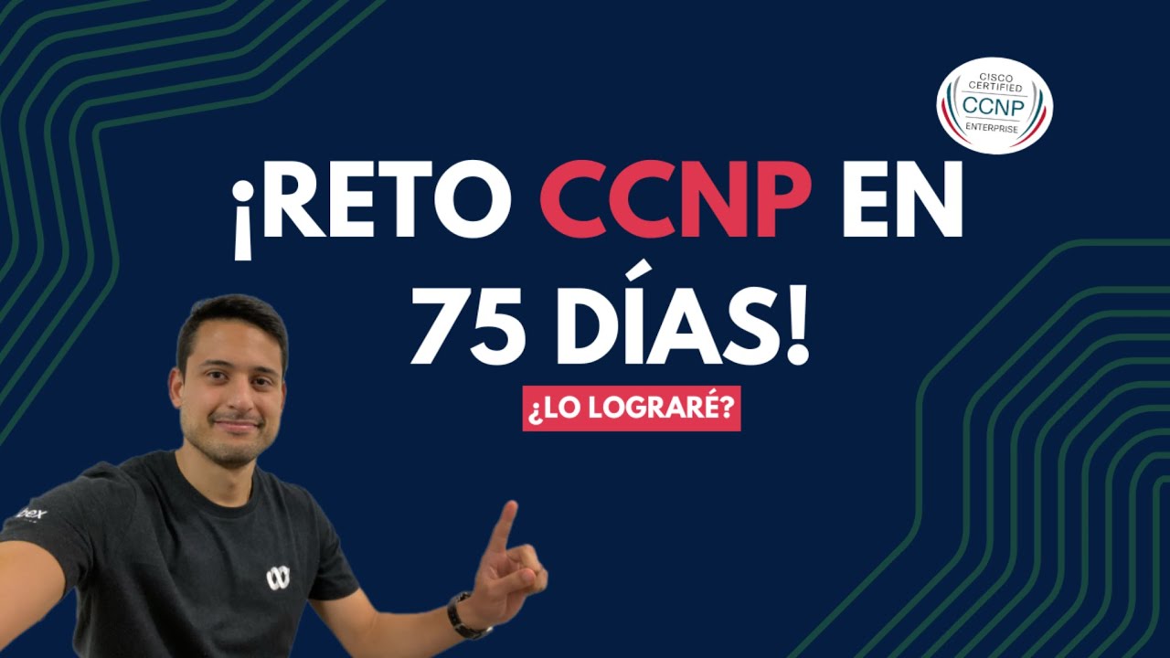 Reto: CCNP en 75 días