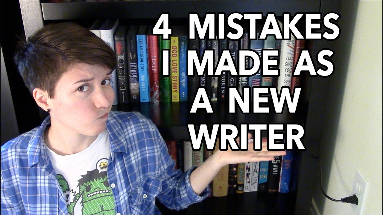 4 Mistakes I Made as a New Writer