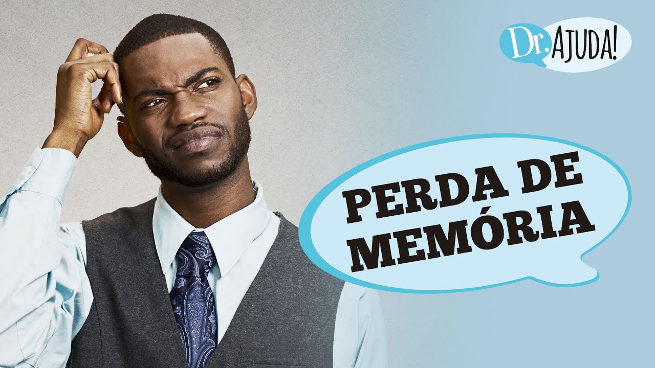 PERDA DE MEMÓRIA E MEMÓRIA FRACA: QUANDO SE PREOCUPAR?