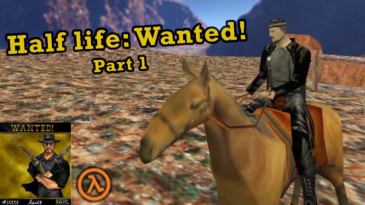 Half-Life, but in western times | Half:Life: Wanted! | Part 1