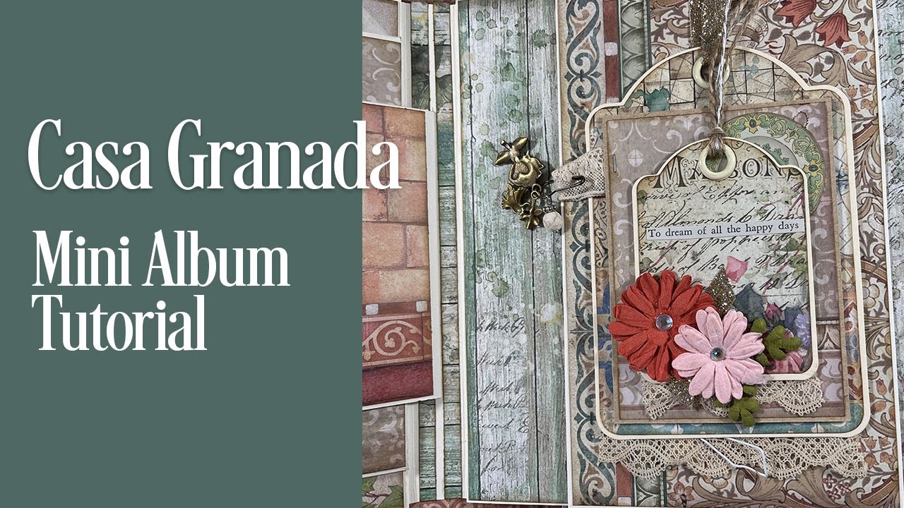 Stamperia Casa Granada Mini Album Tutorial - part1