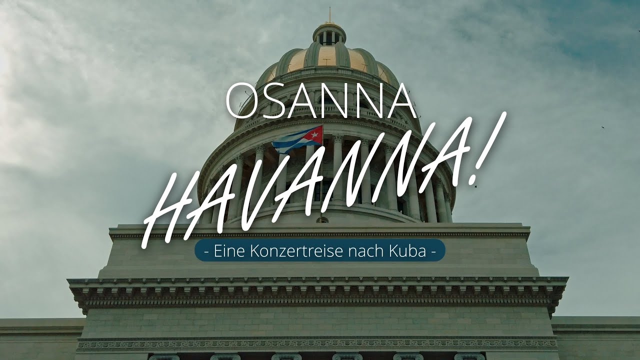 Osanna Havanna - Eine Konzertreise nach Kuba