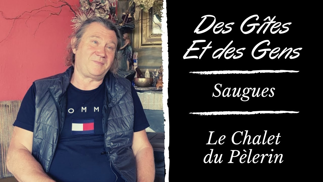 Des Gîtes et des Gens - Ep05 - Saugues - Le Chalet du Pèlerin