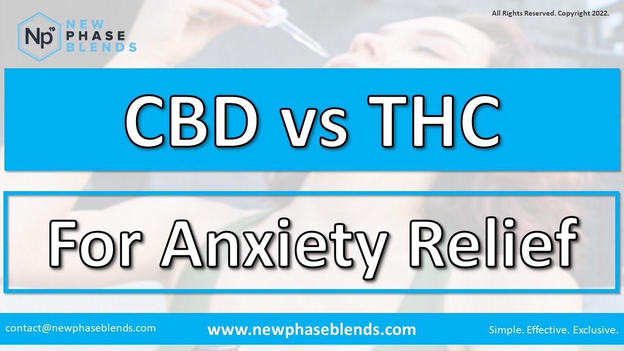 CBD vs THC for Anxiety: Which is Better? Why?