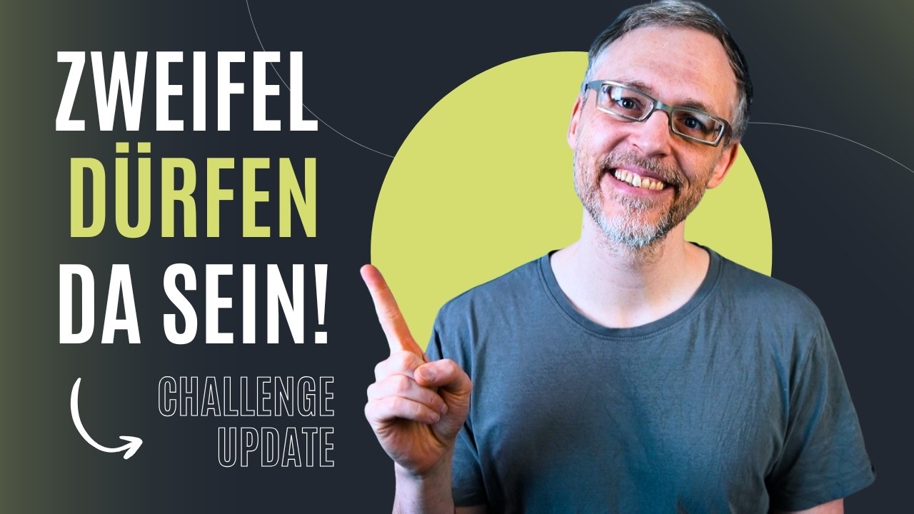 Wenn alte Glaubenssätze laut werden und ich trotzdem weitermache (Update zu meiner Challenge)