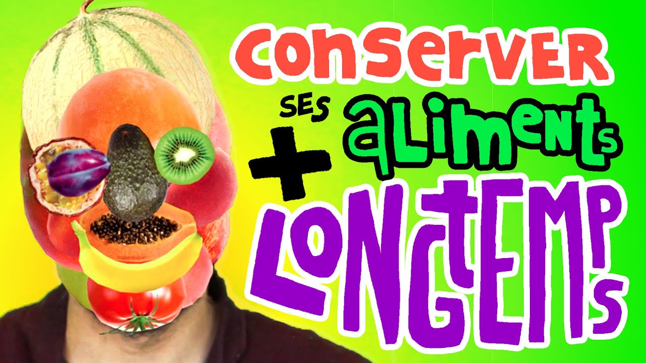 CONSERVEZ VOS ALIMENTS PLUS LONGTEMPS - #Copainduweb