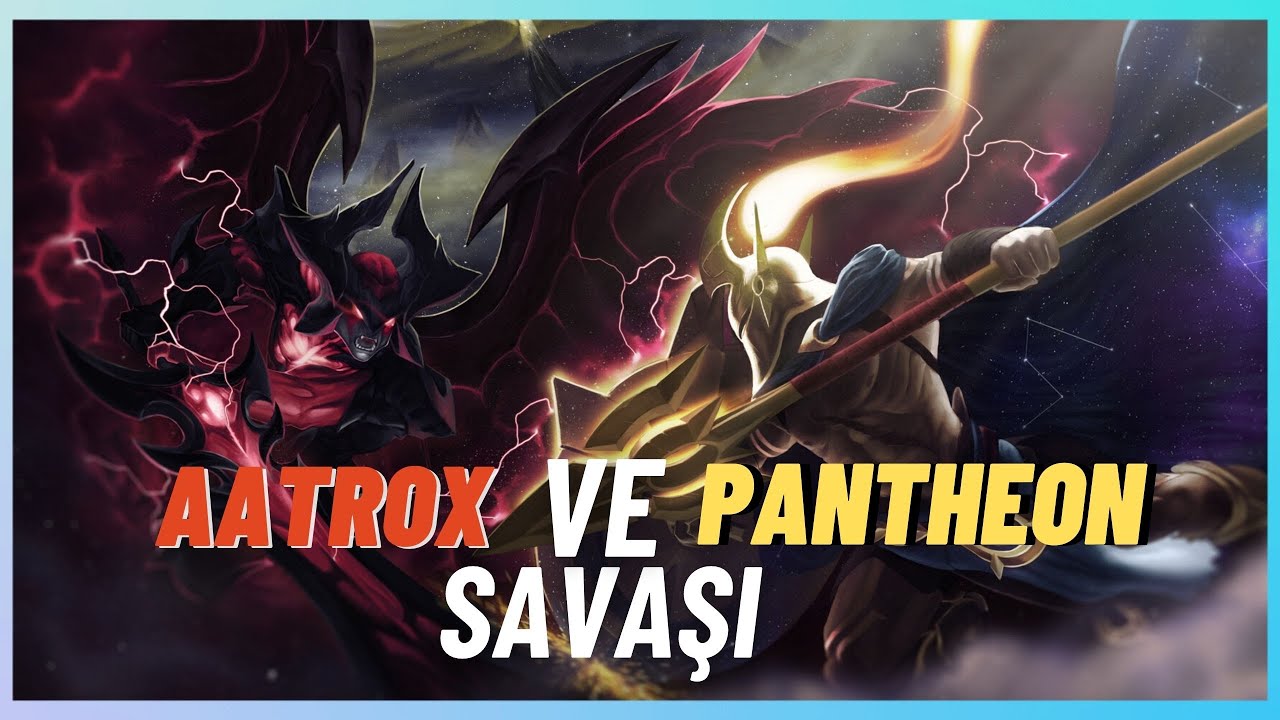 PANTHEON VE AATROX SAVAŞI - PANTHEON'UN HİKAYESİ
