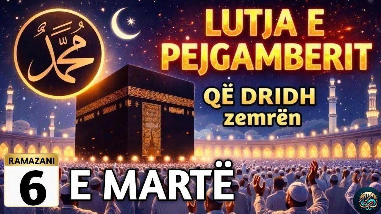 🌙6 RAMAZANI 🤲Lutja e Pejgamberit që Dridh Shpirtin –Mrekulli ndodh kur e dëgjon vetëm 2 minuta!