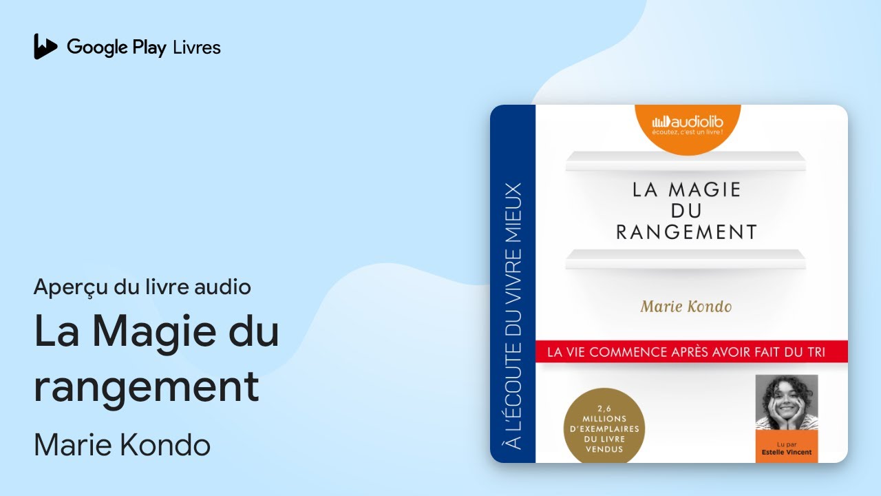 La Magie du rangement de Marie Kondo &middot; Extrait du livre&nbsp;audio