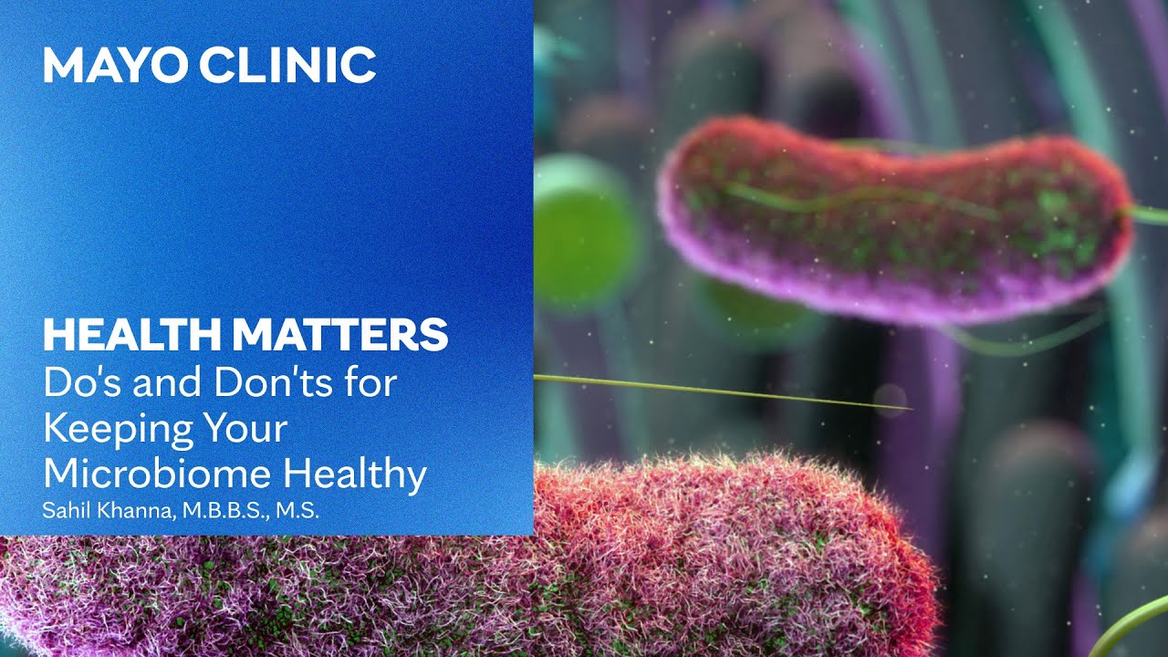Do's and Don'ts for Keeping Your Microbiome Healthy