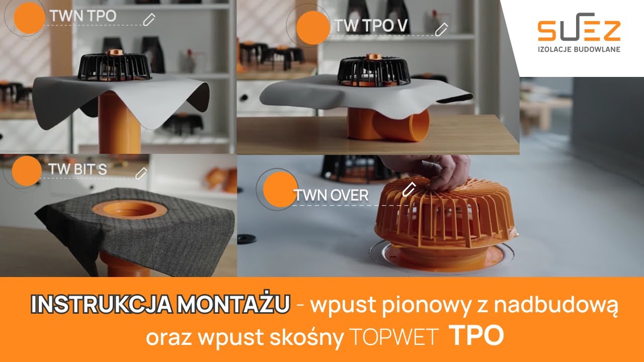 Jak zamontować wpust pionowy TW BIT z nadbudową TWN oraz wpust skośny TOPWET – TPO. Krok po kroku.