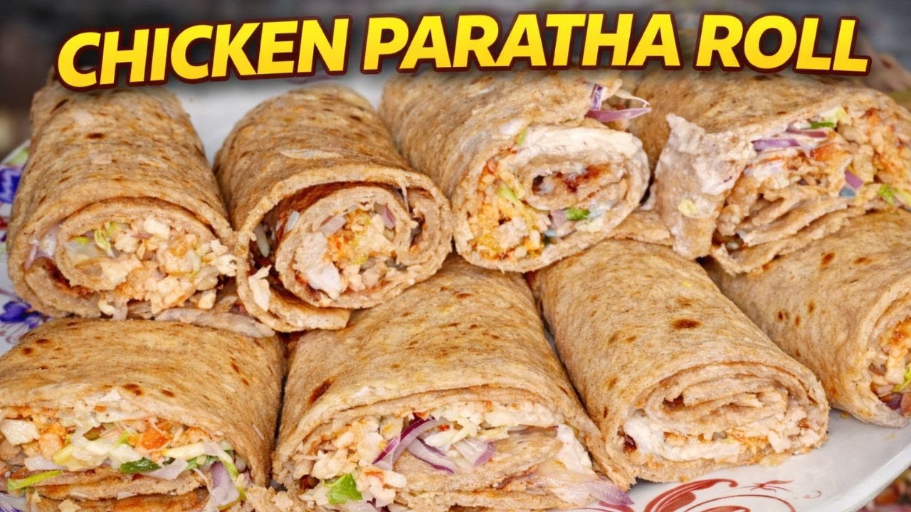 Chicken Paratha Roll | Juicy & Creamy Homemade Roll Recipe
