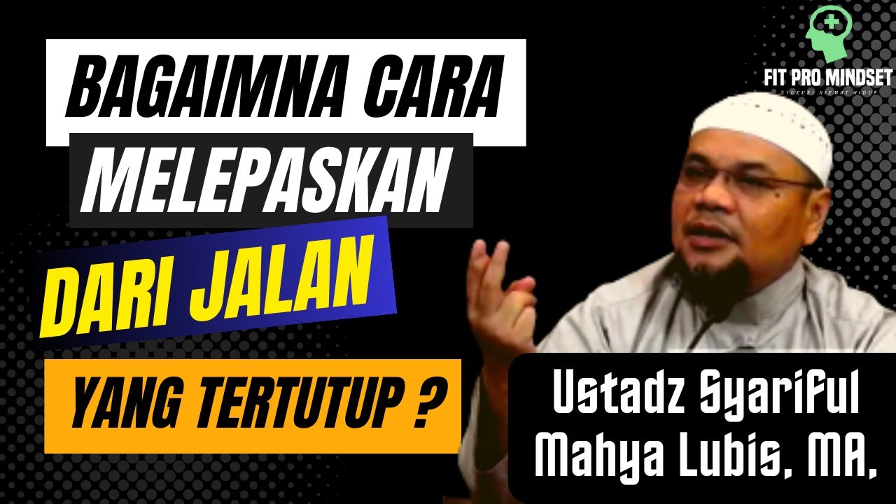 Merasa Semua Jalan Tertutup? Mohonlah Kepada Allah SWT yang Maha Membuka, Menolong, dan Memutuskan.