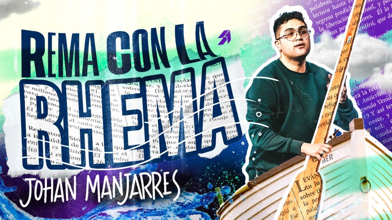 🛶 Remando Con La RHEMA 📖 - Johan Manjarres | Somos Uno - Prédicas Cristianas 2023