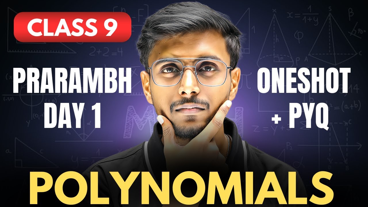 PRARAMBH Batch Day 1 🔥 | Class 9 Maths Ch-2 Polynomials One Shot + PYQs | 2026