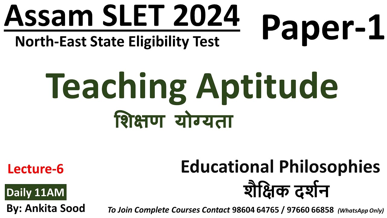 Educational Philosophies of Teaching Aptitude for Assam SLET Paper 1 2024 | NESLET Paper 1