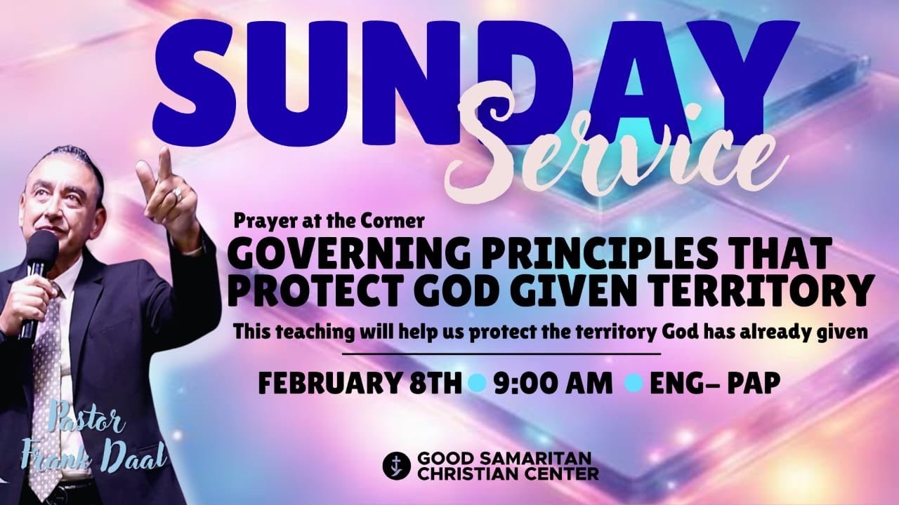 GSCC Sundays | Theme: Governing Principles That Protect God-Given Territory