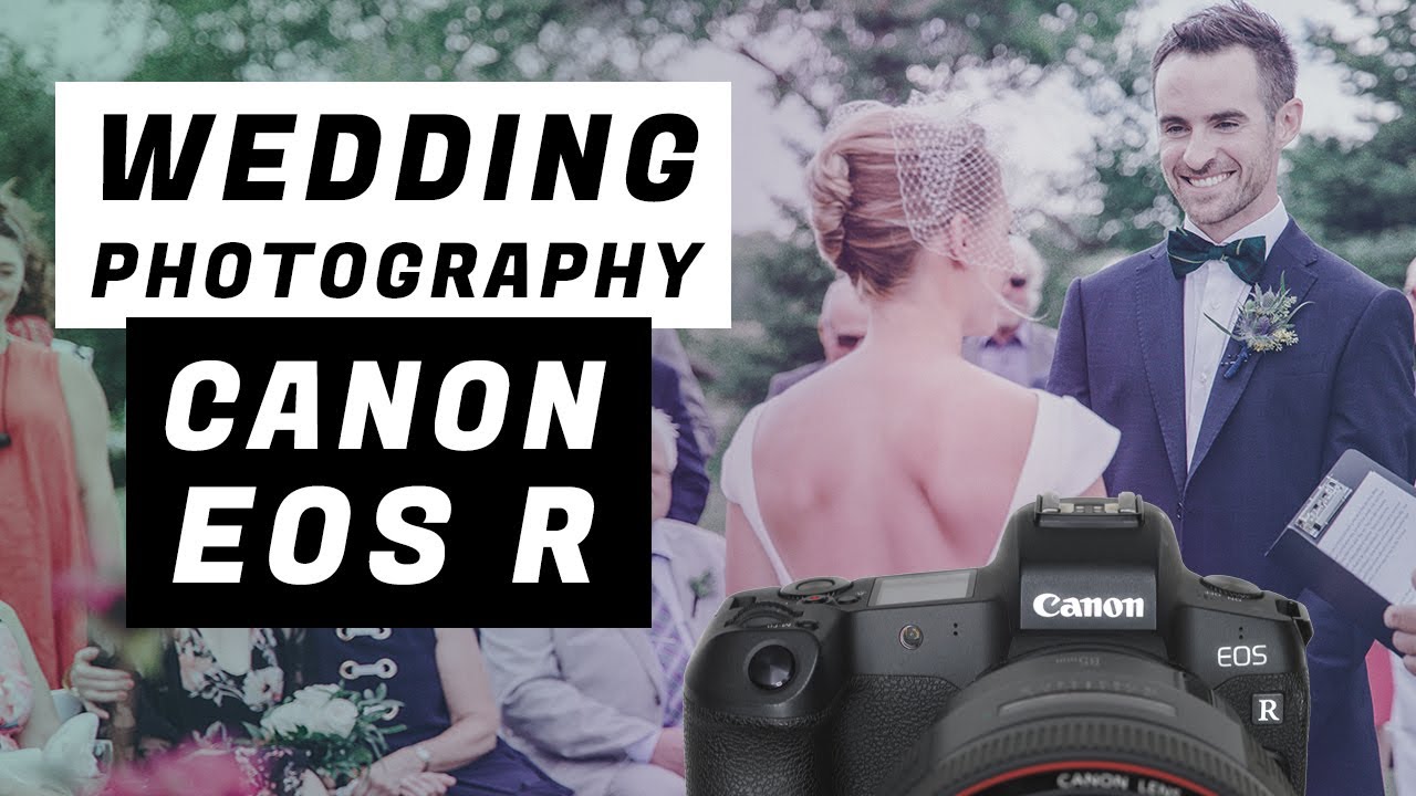 Wedding Photography with the Canon EOS R