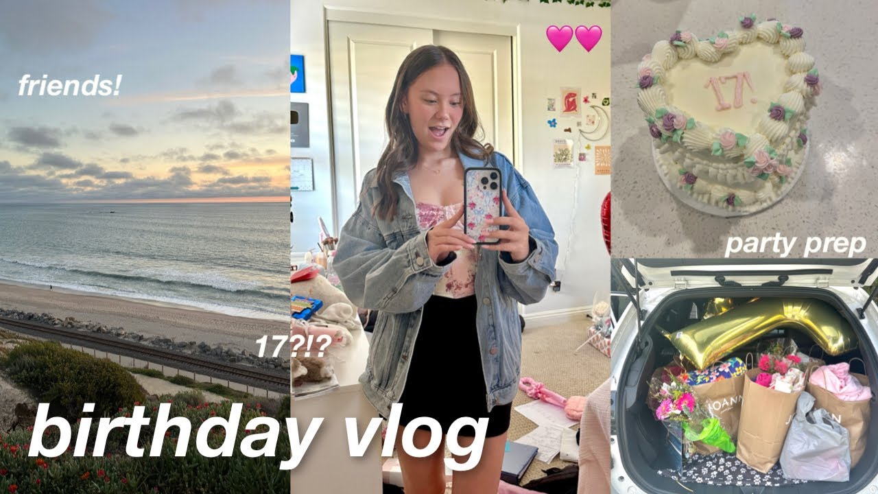 I'M 17!! birthday grwm + vlog 🎂🥂