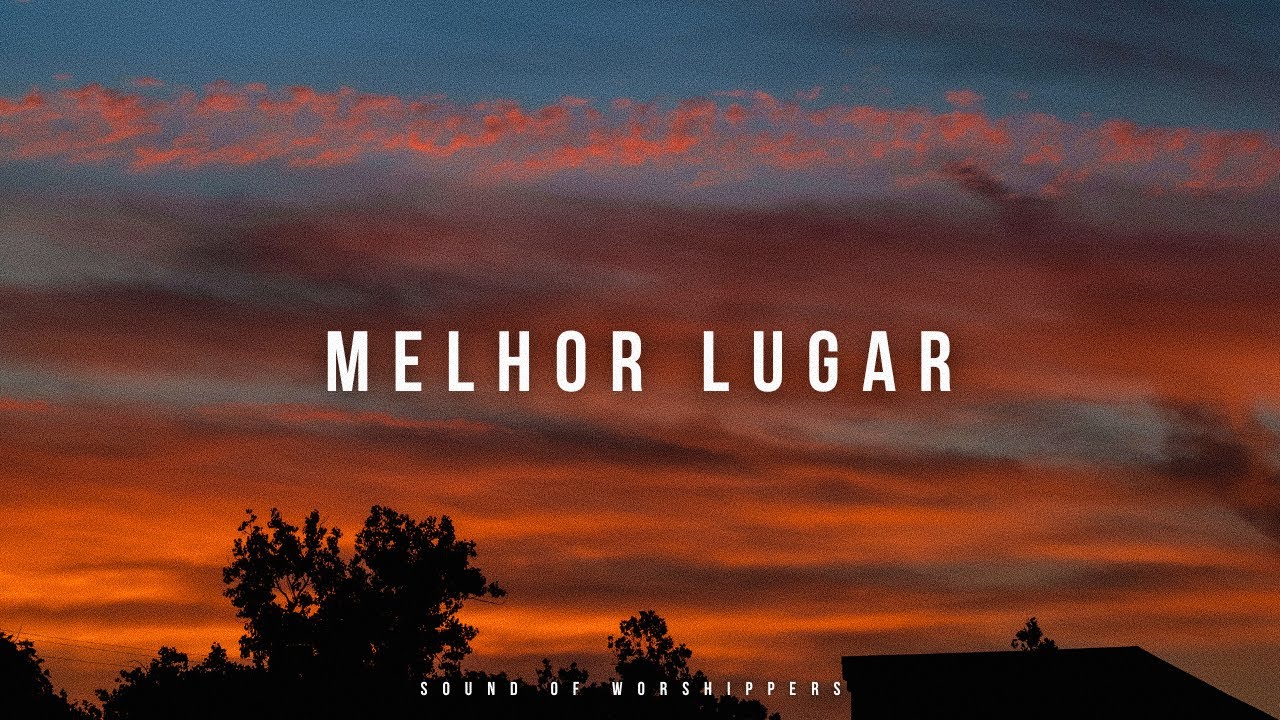 Fundo Musical/Instrumental Piano Worship/Melhor Lugar