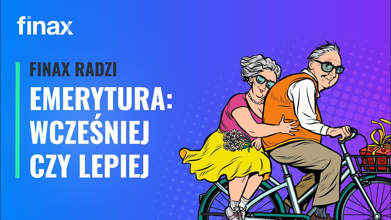 Emerytura: wcześniej czy lepiej, czyli o polskim systemie emerytalnym