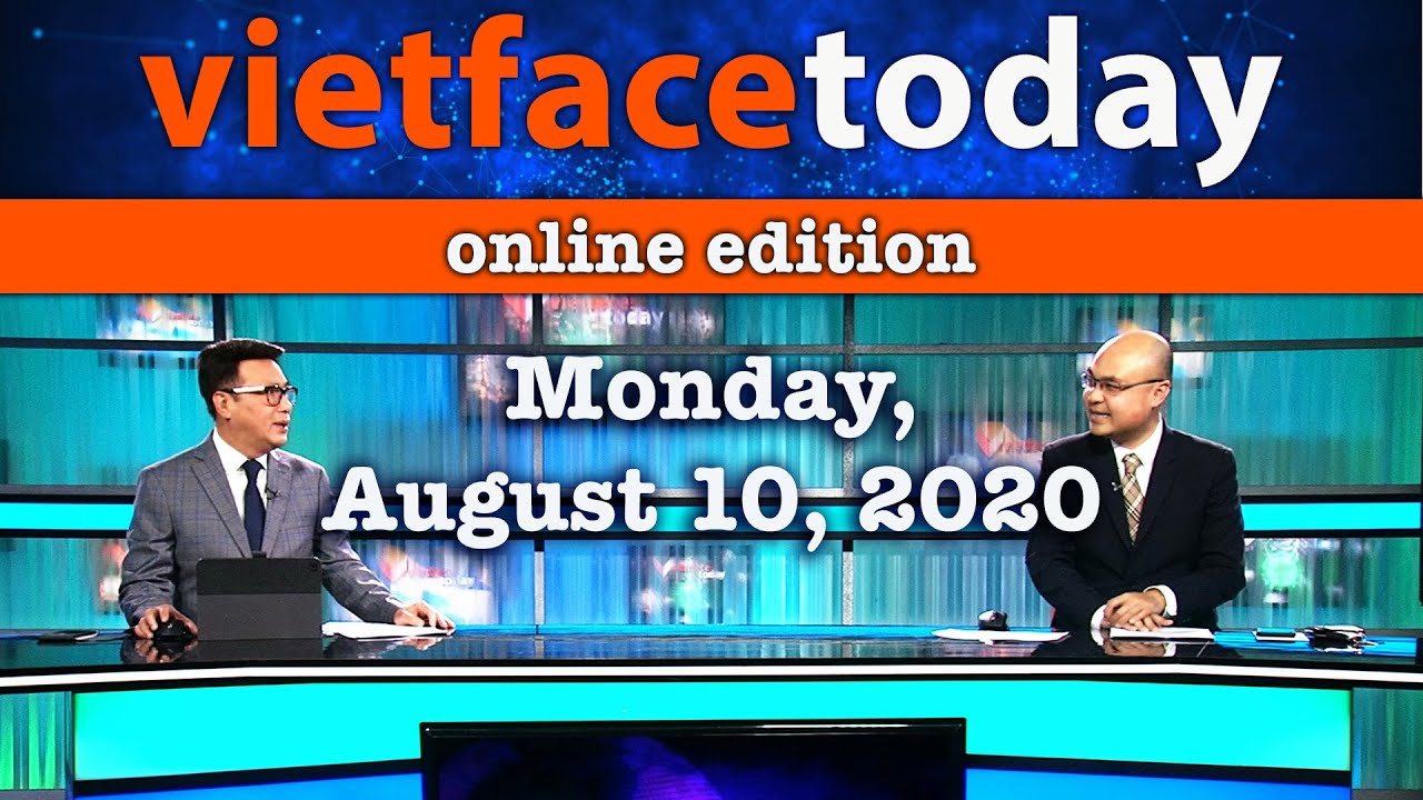 Vietface Today Online Edition - August 10, 2020