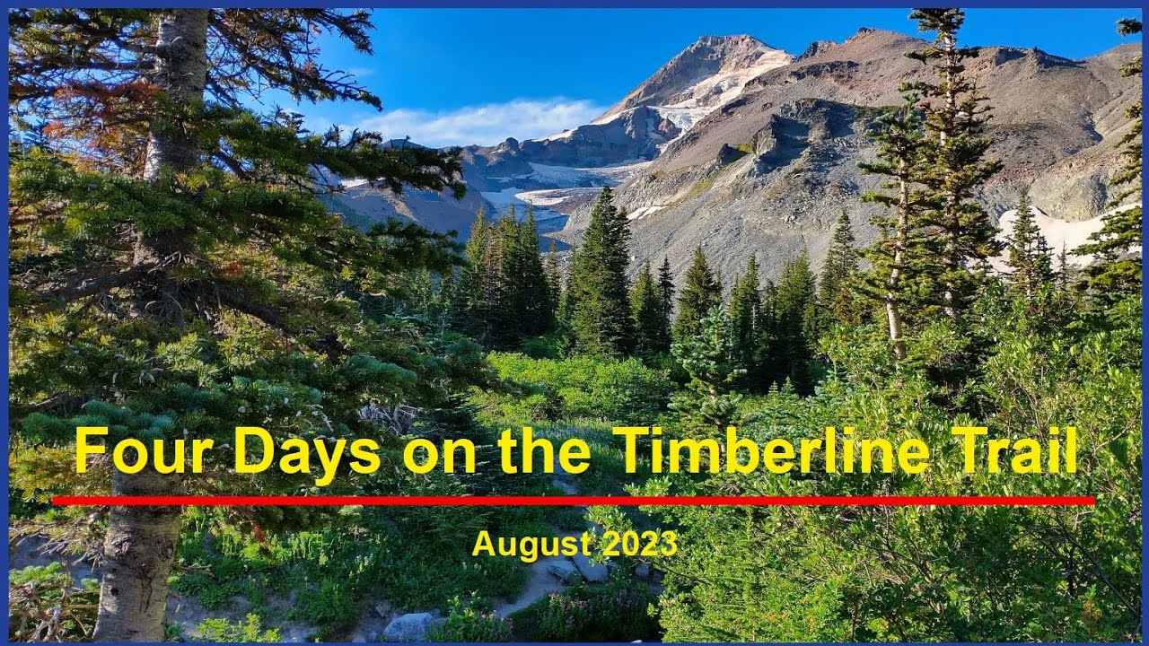 Hiking/backpacking the Timberline Trail around Mt Hood in Oregon,  August 2023