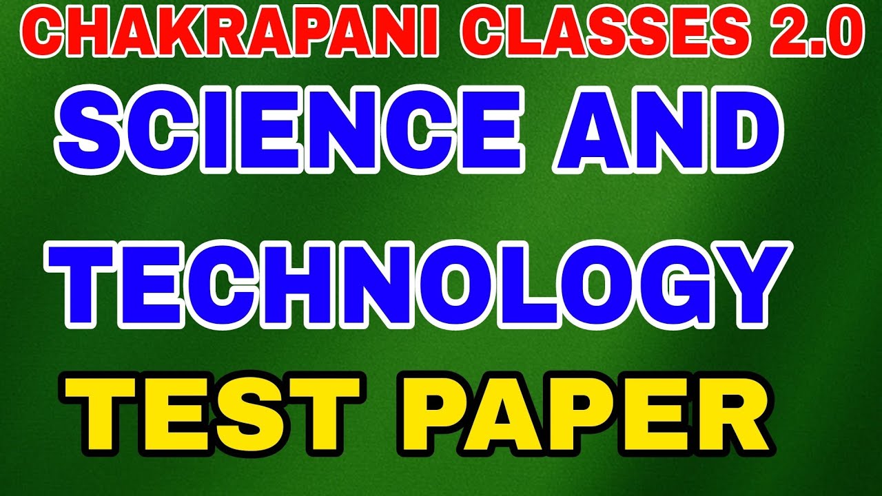 science and technology test paper #psc #chakrapaniclasses #universityassistant #degreemains #prelims
