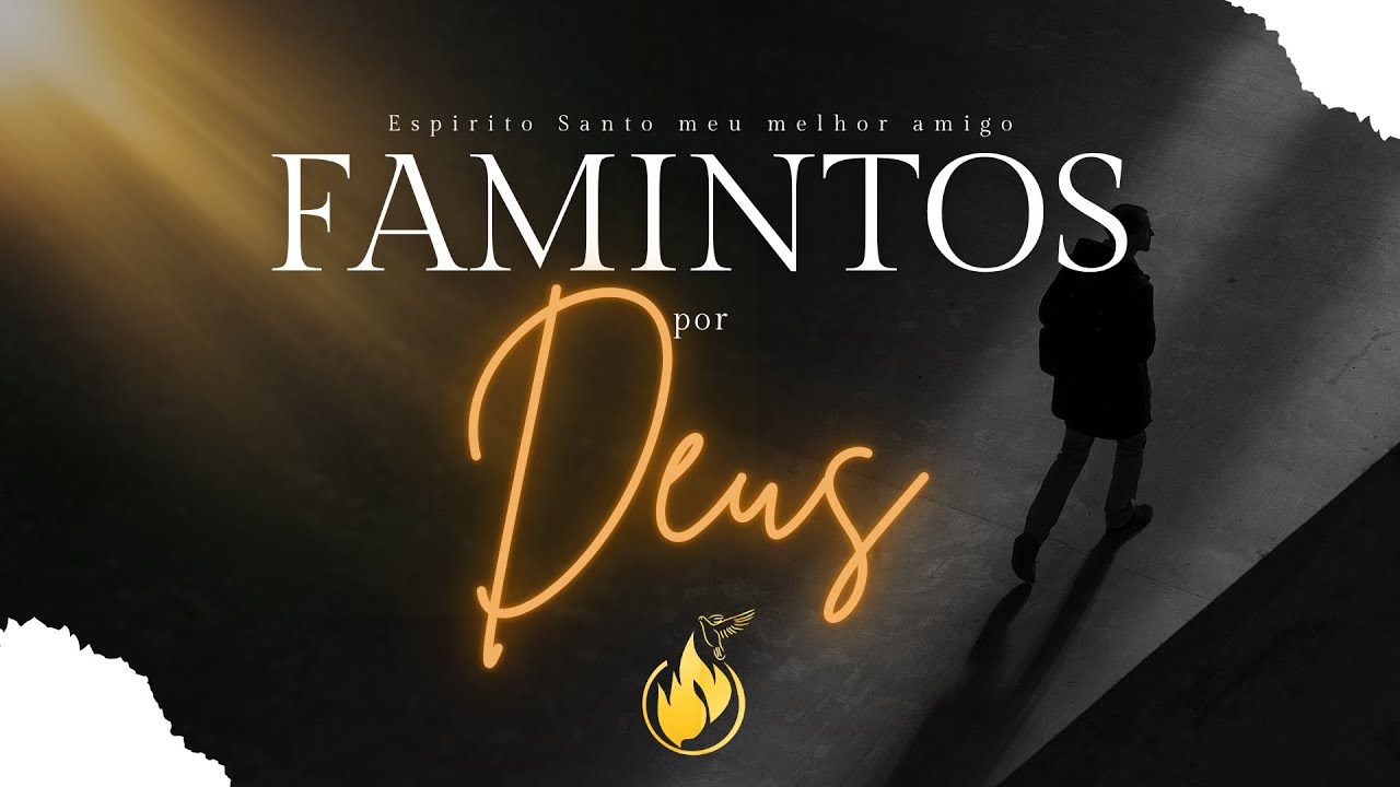 5º Encontro dos Famintos por Deus - Onda de poder e Batismo com fogo.