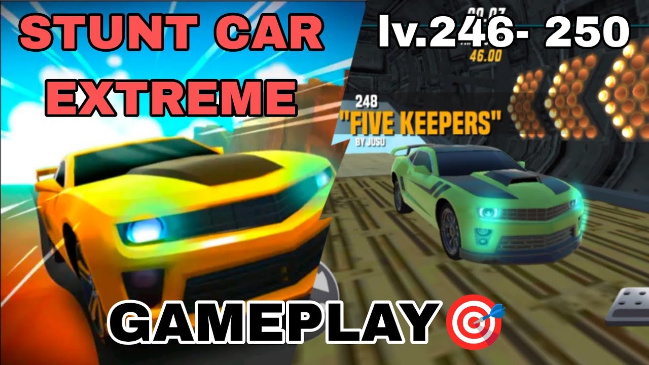 Stunt car extreme gameplay || lv.246- 250