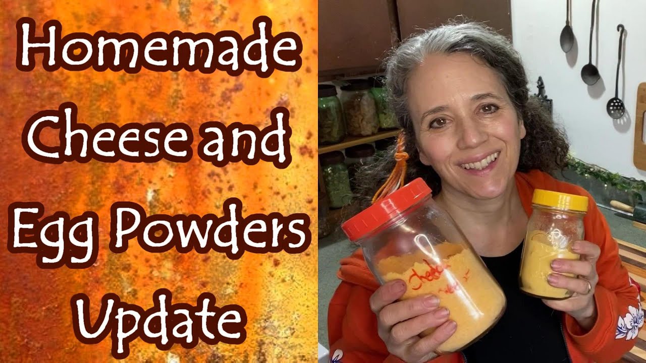Dehydrated Cheese and Egg Powders plus Update on the Waxed Cheese