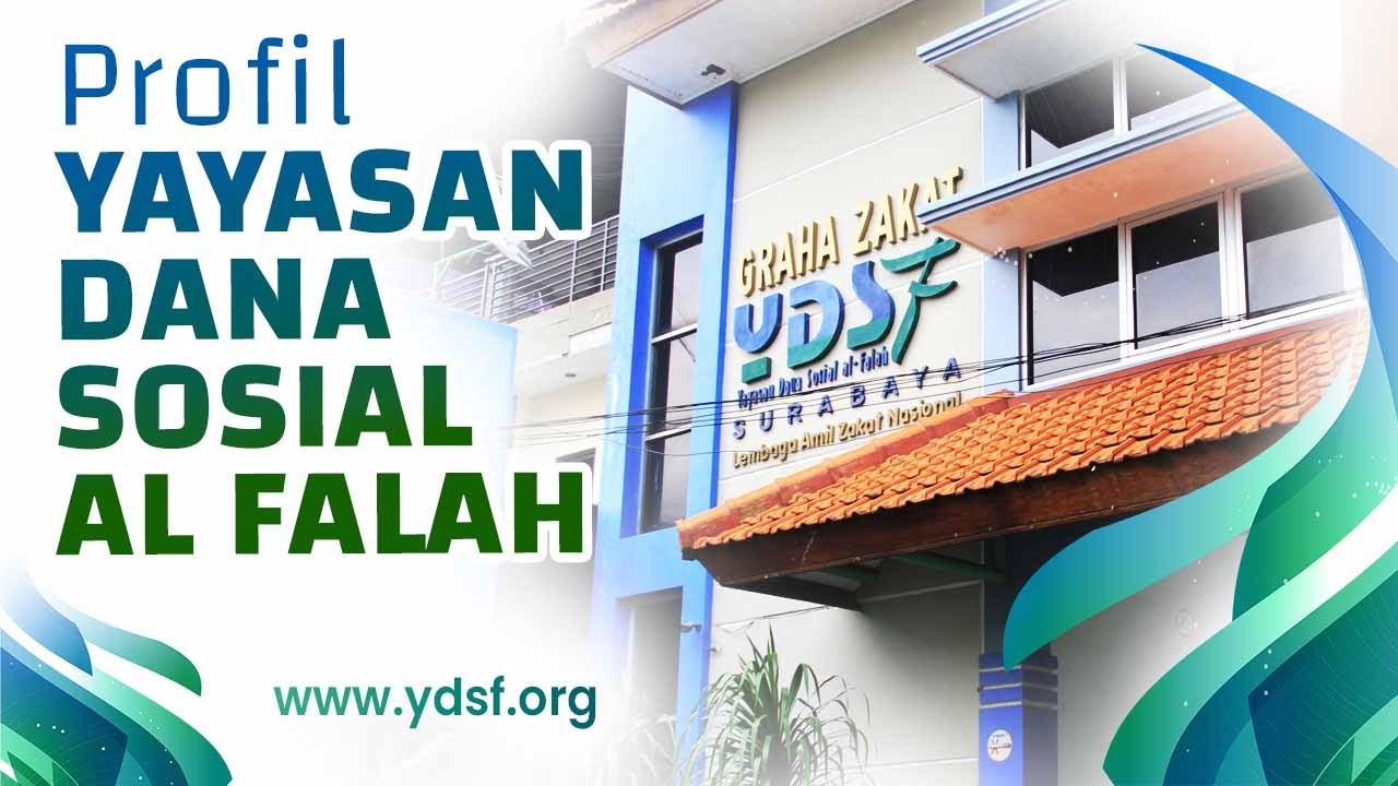 [PROFIL] YDSF - Yayasan Dana Sosial Al Falah