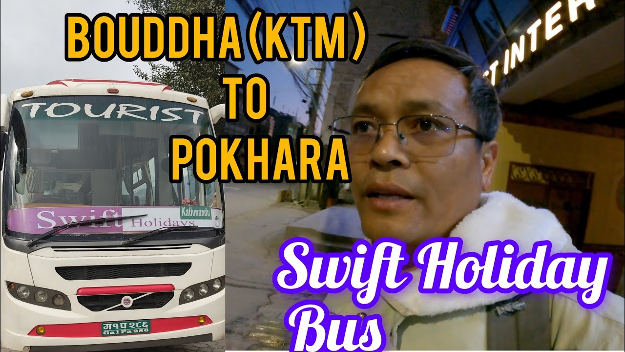 KTM (Bouddha) to Pokhara LUXURY TOURIST BUS, swift Holidays Road trip in Nepal @kathmandu