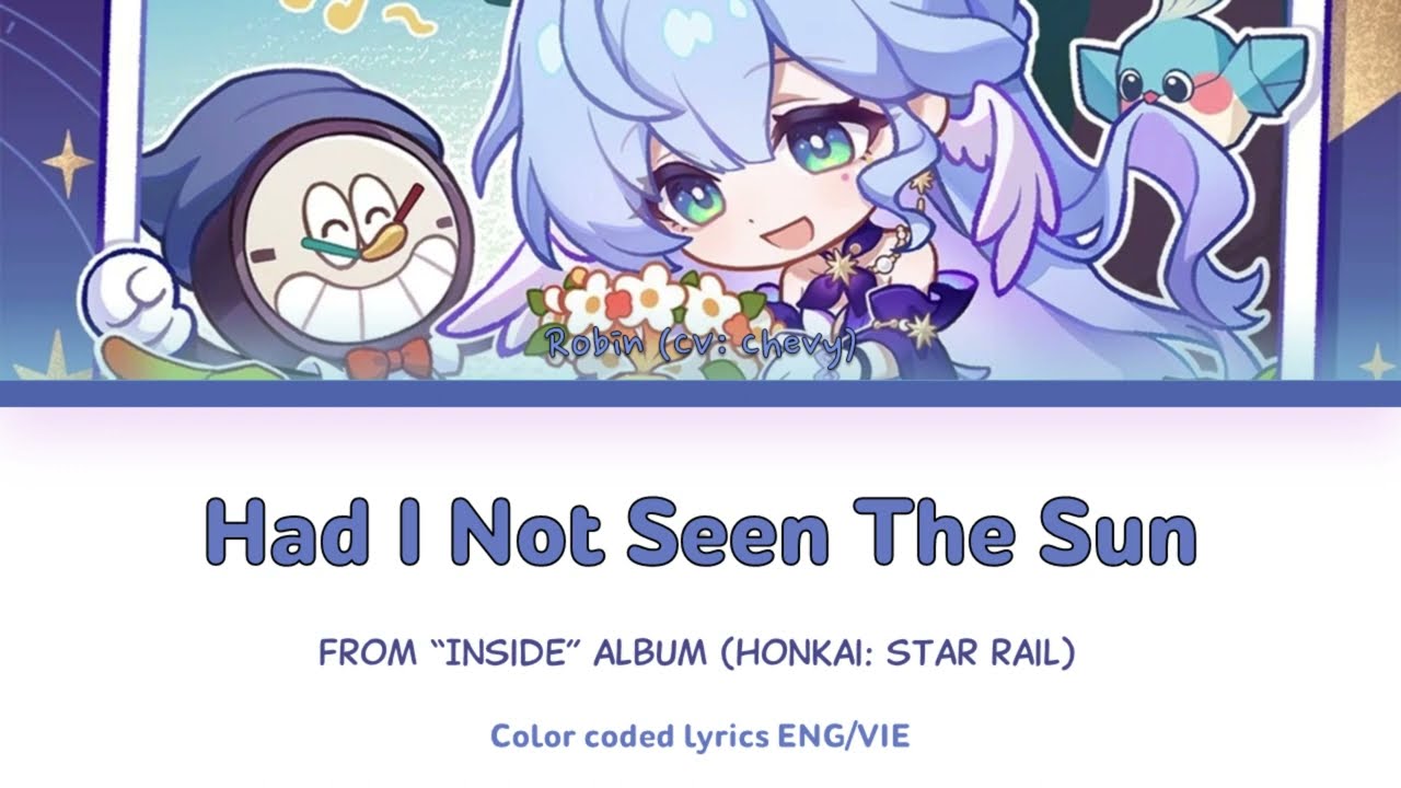 [VIETSUB] - Had I Not Seen The Sun | Honkai: Star Rail