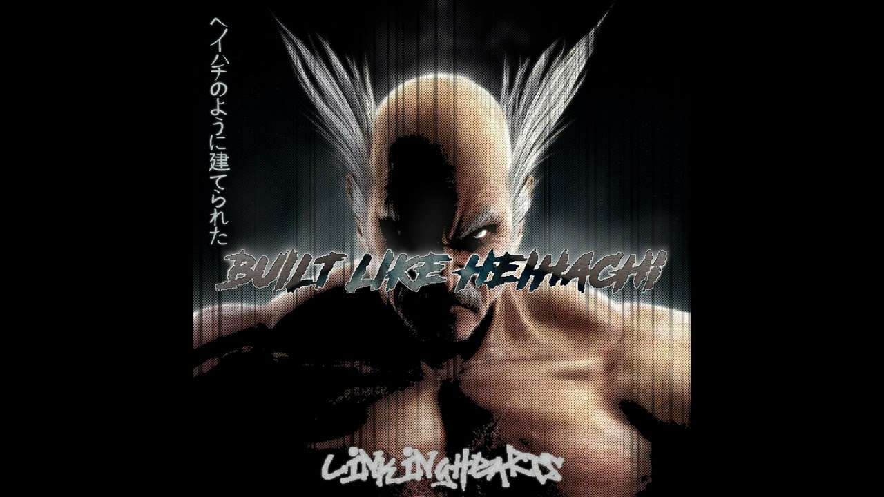 BUILT LIKE HEIHACHI -  HEAT HAZE SHADOW [LinkingHearts Remix] (Official Audio)