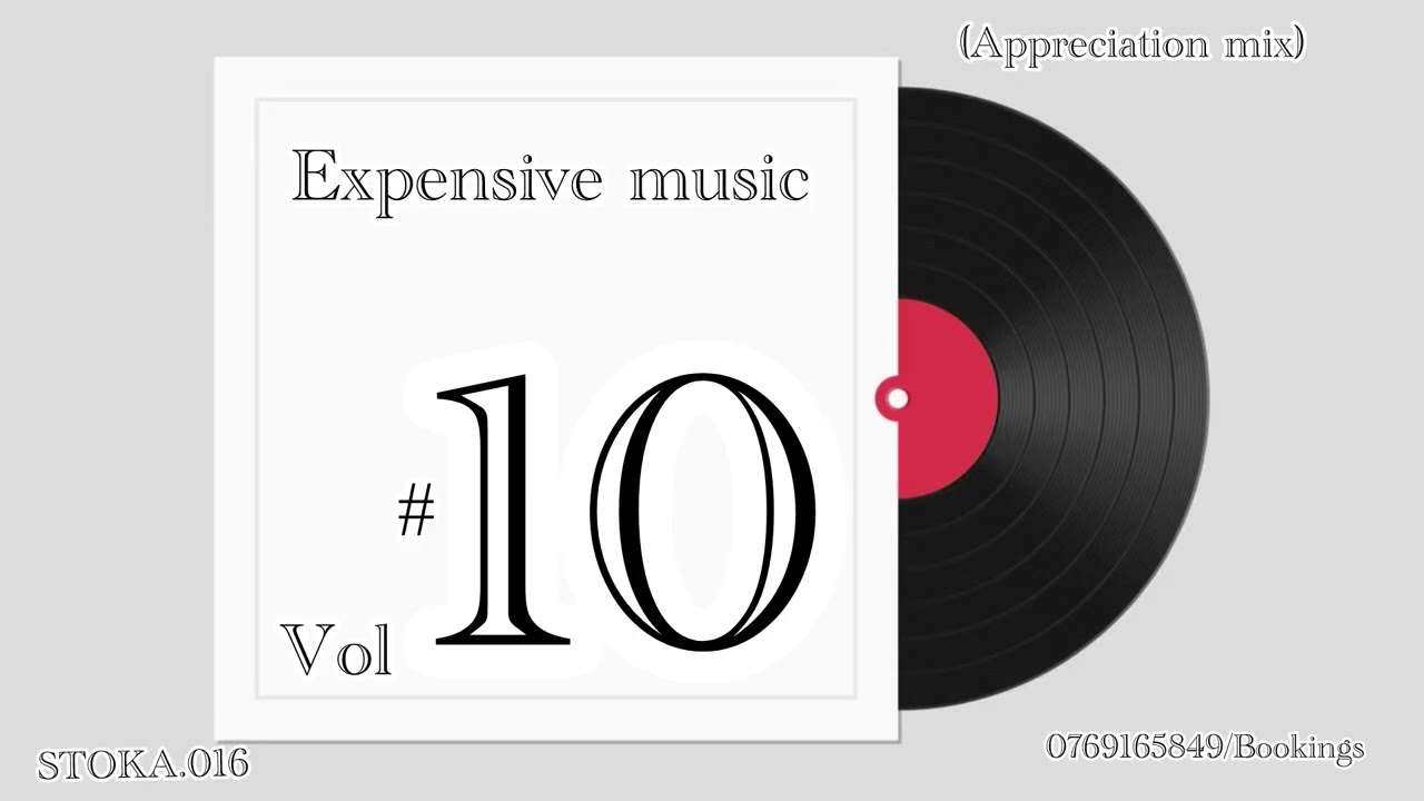 Expensive Music vol#10 (Appreciation mix) Mixed and Compiled by STOKA.016