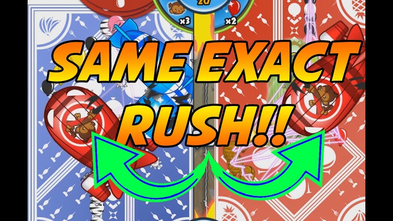SAME EXACT RUSH! WHOAA - Bloons TD Battles