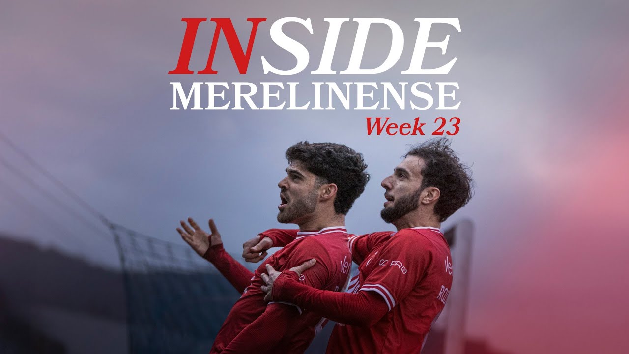 Inside Merelinense Week 23 | CD Ponte x Merelinense FC