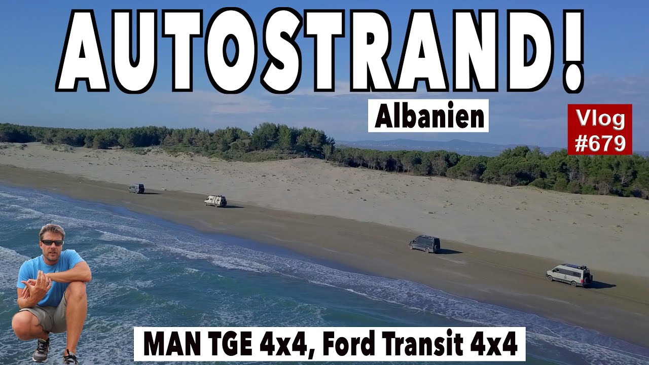 #679 Die Vans am Strand im Sand! Albanien! Autostrand bei Vlora, TOP SPOT | Wieder vereint
