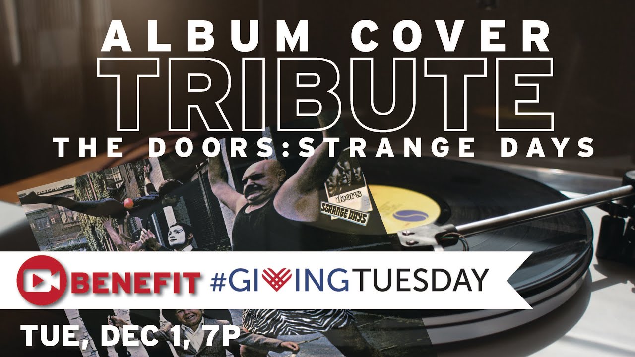 Album Cover Series: The Doors: Strange Days (Giving Tuesday Benefit show)
