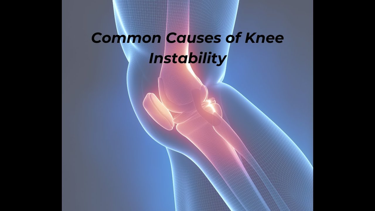 Common causes of knee instability