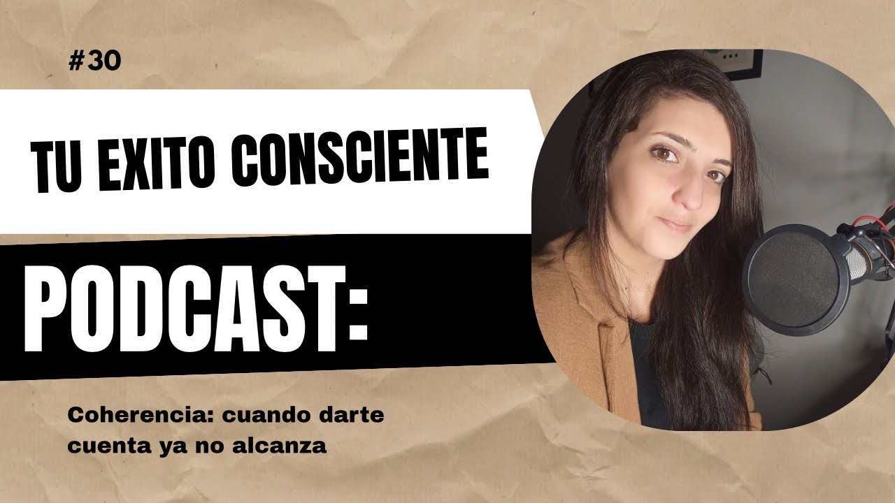 Cuando entendés todo, pero tu vida no cambia / Tu exito Consciente Podcast