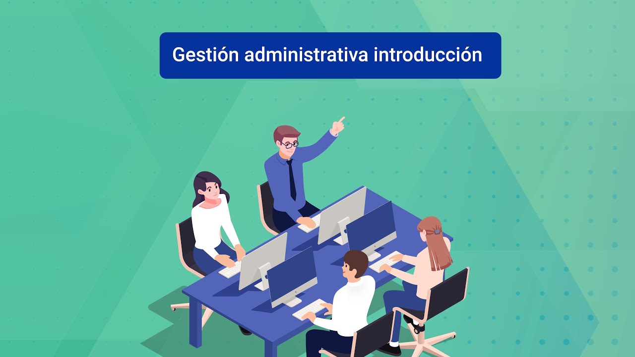 Gesti&oacute;n administrativa introducci&oacute;n