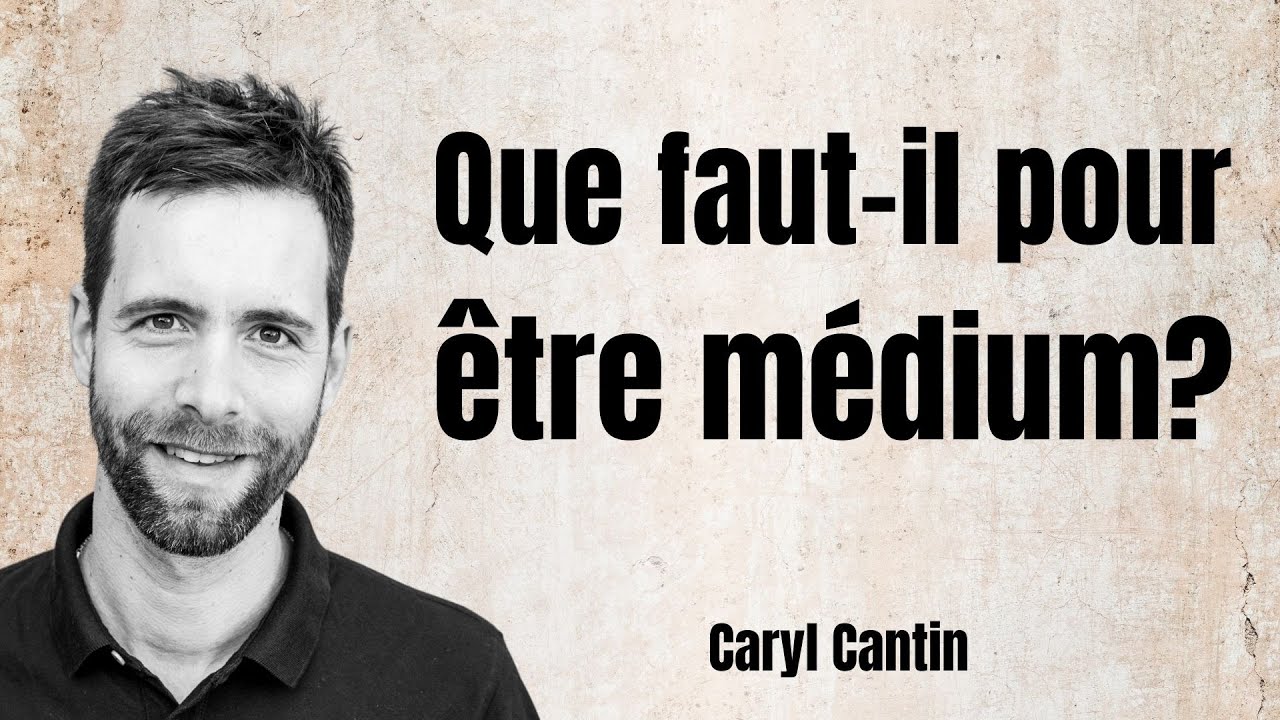 Que faut-il pour &ecirc;tre m&eacute;dium ?