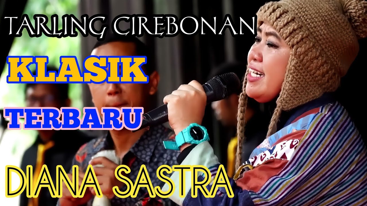 DIANA SASTRA - FULL ALBUM TARLING CIREBONAN TERBARU 2023