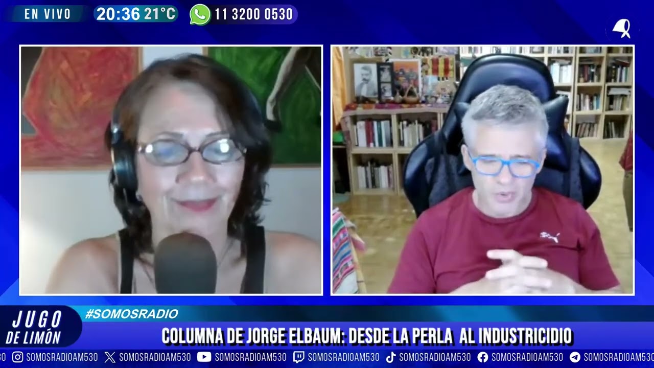 COLUMNA DE JORGE ELBAUM: DESDE LA PERLA AL INDUSTRICIDIO - JUGO DE LIMON - SOMOS RADIO